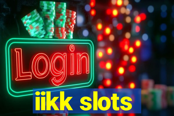 iikk slots